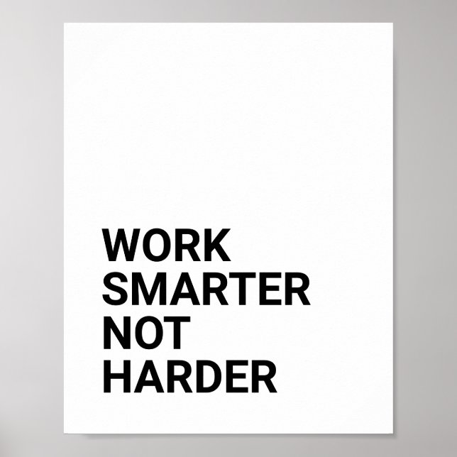 WORK SMARTER NOT HARDER POSTER (Front)