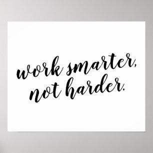 Work Smarter, not Harder quote design for Poster