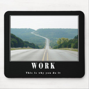 Work - this is why mouse pad