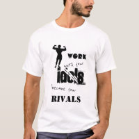 Work until your idols become your rivals