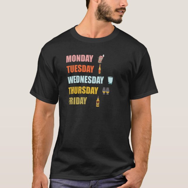 Work Week Coffee Beer Whiskey Men Women T-Shirt (Front)