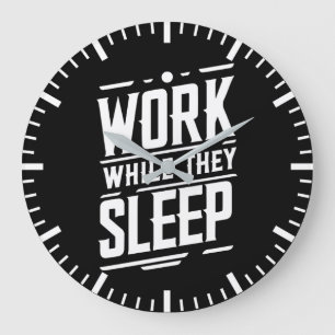 Work while they sleep, Success, Gym, Hustle, Grind Large Clock