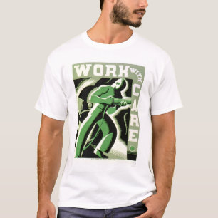 Work With Care 1937 WPA T-Shirt