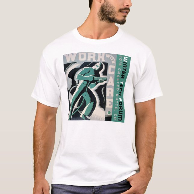 Work with Care t-shirt (Front)