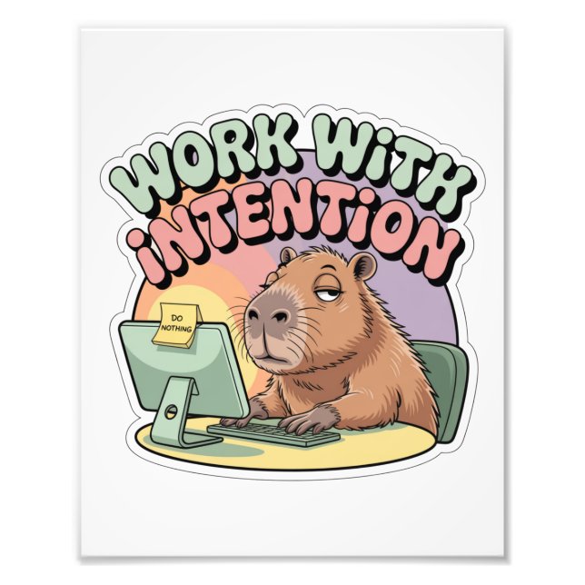 Work With Intention Photo Print (Front)