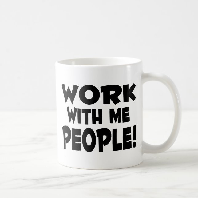 Work With Me People Team Work Coffee Mug (Right)