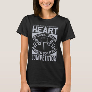 Work with Your Whole Heart There Is So Little Comp T-Shirt