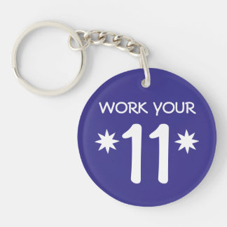 "WORK YOUR 11" Numerology Key Chain (Choose