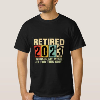 Worked Hard, Retired Harder: 2023 Retirement Shirt