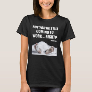 Worked to Death Office Worker Employee HR  Manager T-Shirt