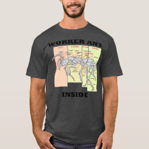 Worker Ant Inside Anatomy Biology Entomology T-Shirt