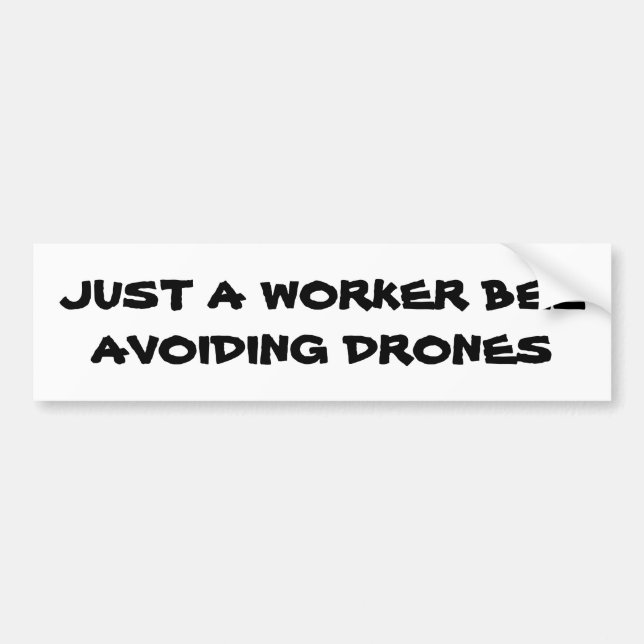 Worker Bee Avoiding Drones Bumper Sticker (Front)