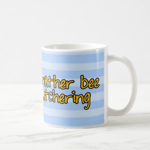 worker bee - butcher coffee mug