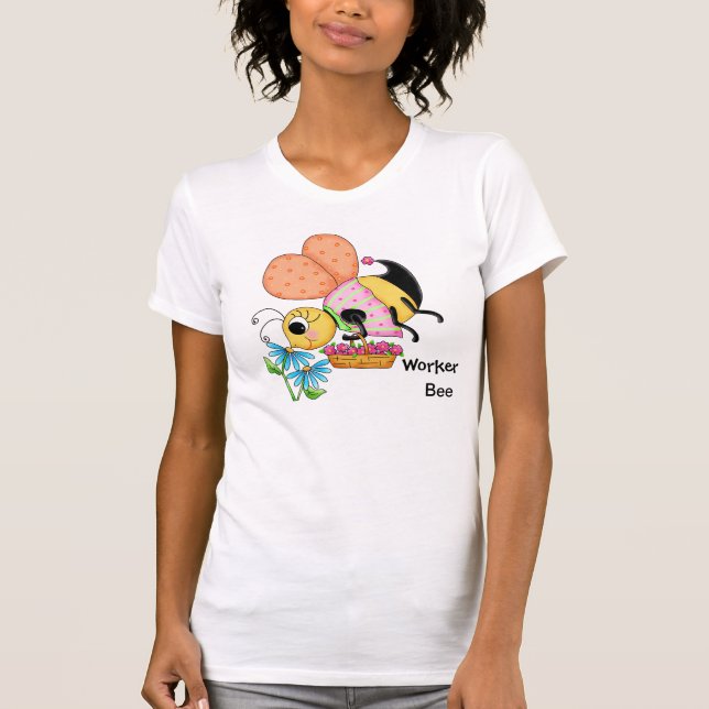 Worker Bee Whimsy Honey Bee Yourself Art T-Shirt (Front)