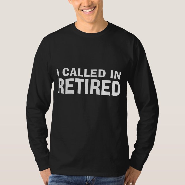 Worker calls in retired T-Shirt (Front)