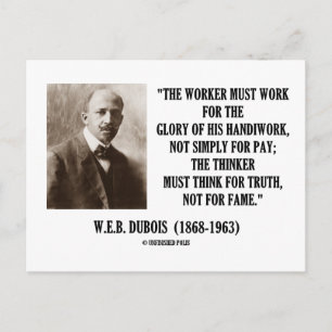 Worker Must Work For Handiwork Thinker Truth Quote Postcard