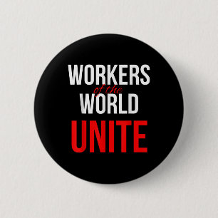 Workers Of The World Unite 6 Cm Round Badge