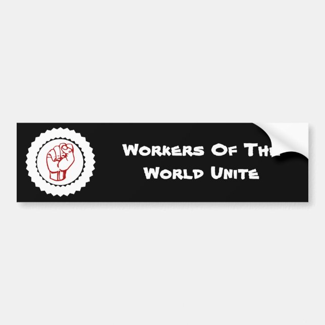 Workers of The World Unite Bumper Sticker (Front)