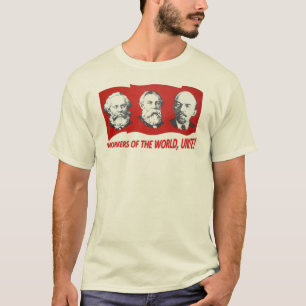 "Workers of the world, Unite!" Marx, Engels, Lenin T-Shirt
