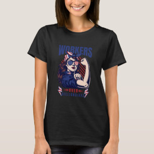 Workers Over Billionaires Strong Rosie Labour Unio T-Shirt