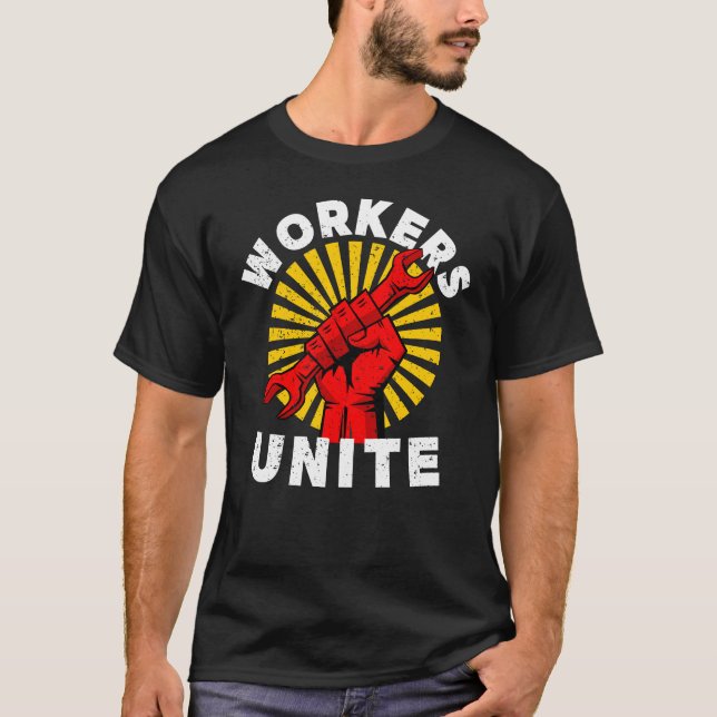 Workers Unite T-Shirt (Front)