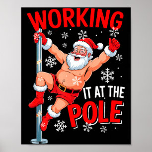 Working At Le Xmas Santa Dancing Funny Joke Dirty  Poster