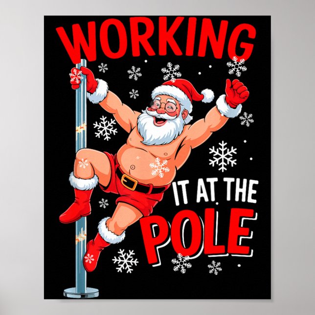 Working At Le Xmas Santa Dancing Funny Joke Dirty  Poster (Front)