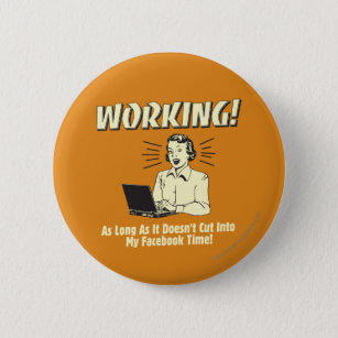 Working: Cut into Facebook Time 6 Cm Round Badge