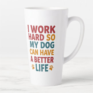 Working for My Dog Latte Mug