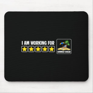 Working for Summer Break Au Teacher School Psych Mouse Pad