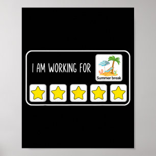 Working For Summer Break Last Day Of School Poster
