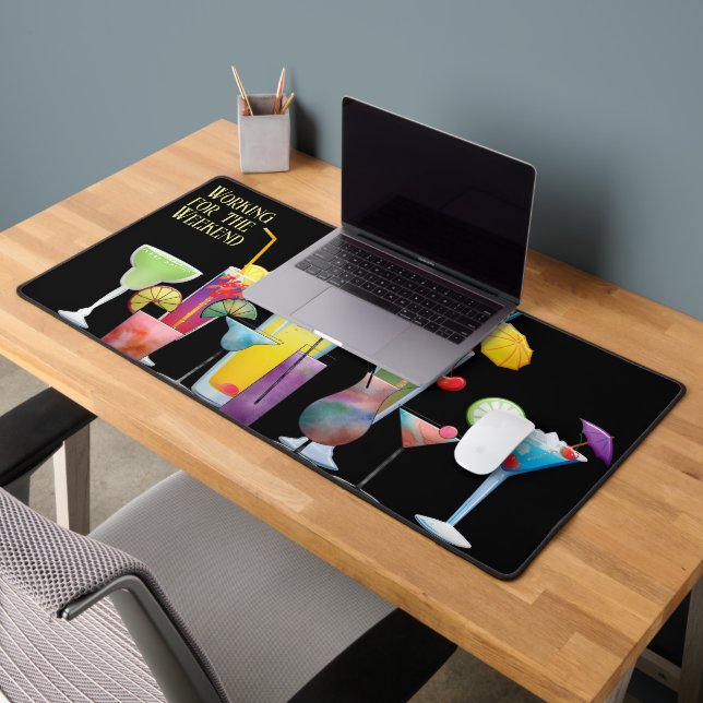 "Working for the Weekend" Cocktails Fun  Desk Mat (Office 2)