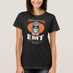 Working From Home Emt Paramedic Boss Witty Birthda T-Shirt