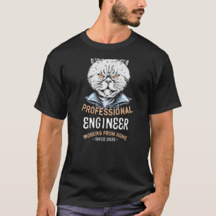 Working From Home Engineer Engineering Professiona T-Shirt