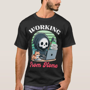 Working From Home Grim Reaper Funny Remote Work De T-Shirt