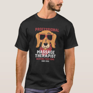 Working From Home Massage Therapist Masseur Dog T-Shirt