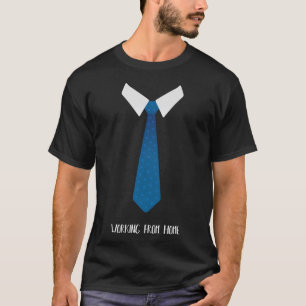 Working From Home Tie for Remote Workers T-Shirt
