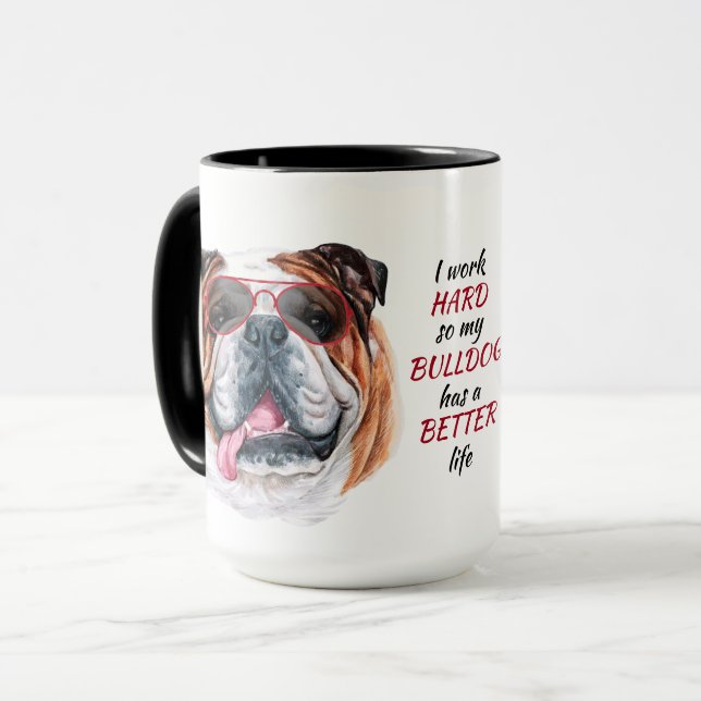 Working Hard for My Bulldog Mug (Front Left)