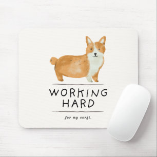 'Working Hard For My Corgi' Funny Corgi Lover Gift Mouse Pad