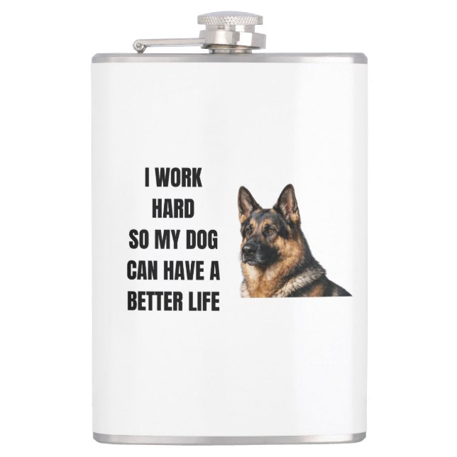 Working Hard for My German Shepherd Hip Flask (Front)