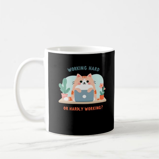 Working Hard Or Hardly Working Funny Meme Coffee Mug (Left)