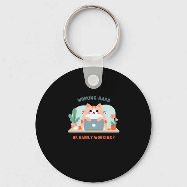 Working Hard Or Hardly Working Funny Meme Key Ring (Front)