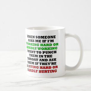 Working Hard Or Hardly Working Funny Mug