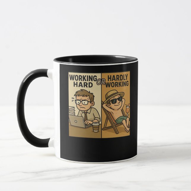 Working Hard Or Hardly Working Funny Quote Mug (Left)