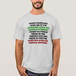 Working Hard Or Hardly Working Funny T-Shirt