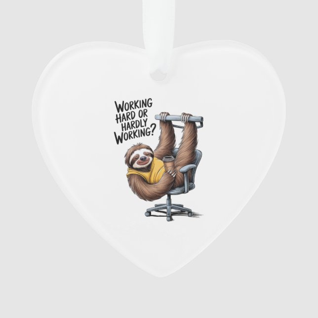 Working Hard or Hardly Working Sloth Ornament (Front)