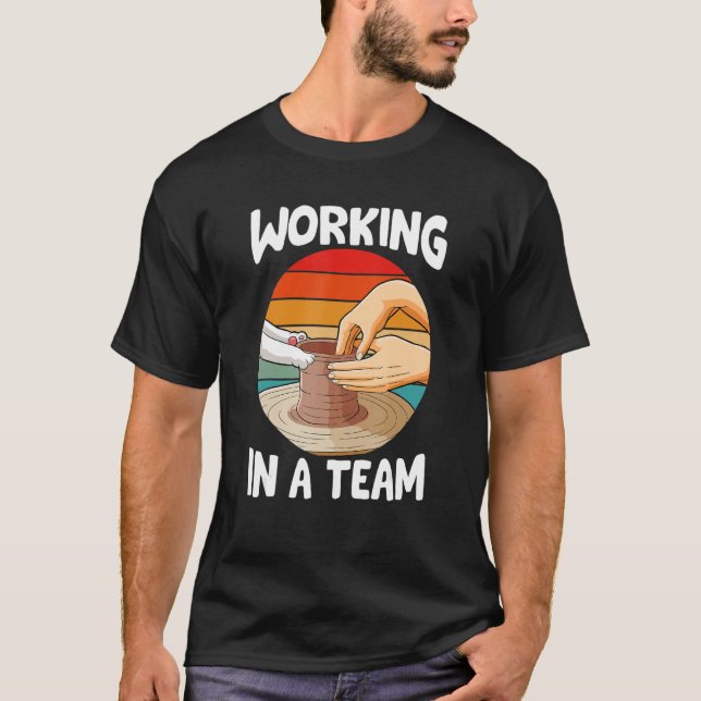 Working in a team cat clay ceramic pottery funny_1 T-Shirt (Front)