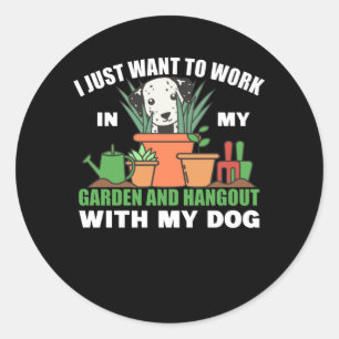 Working In The Garden And Hanging Out With The Dog Classic Round Sticker