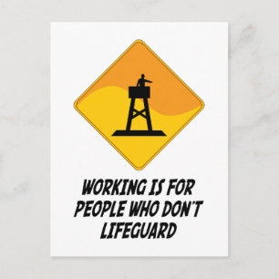 Working Is For People Who Don't Lifeguard Postcard