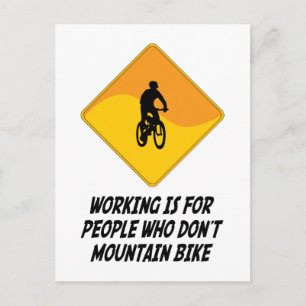 Working Is For People Who Don't Mountain Bike Postcard